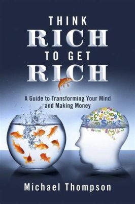 Books on How to Get Rich: Insightful Guides and Their Linkages to Financial Independence