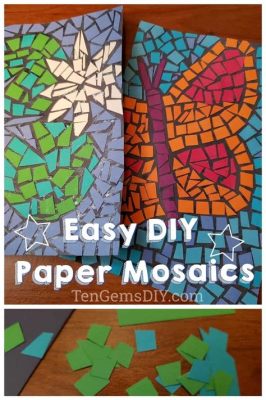 how to make mosaic art and the importance of collaboration in art projects