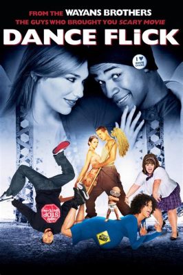 Where Can I Watch Dance Flick: A Journey into the World of Dance